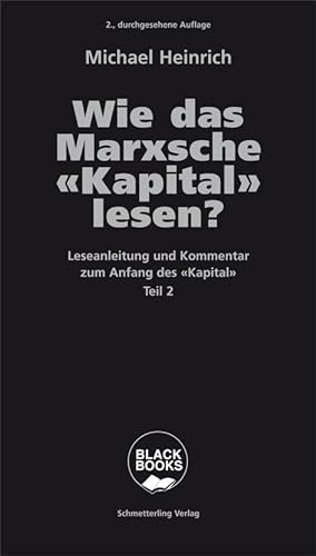 Wie das Marxsche Kapital lesen? Bd. 2: Leseanleitung und Kommentar zum Anfang des «Kapital» (Black books) von Schmetterling Verlag GmbH